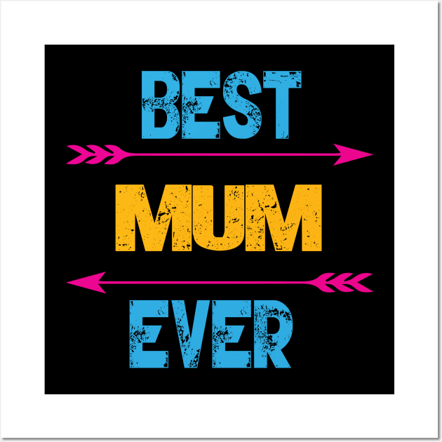 Best Mum Ever Wall Art by Gift Designs